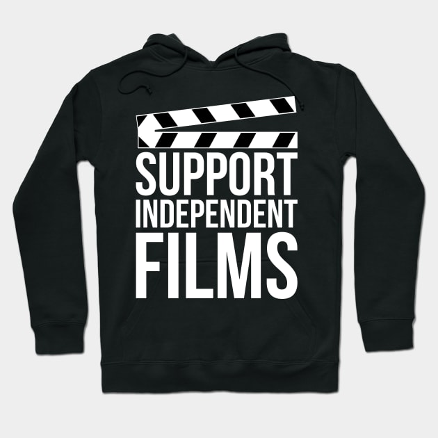 Support Independent Films Hoodie by kevbones